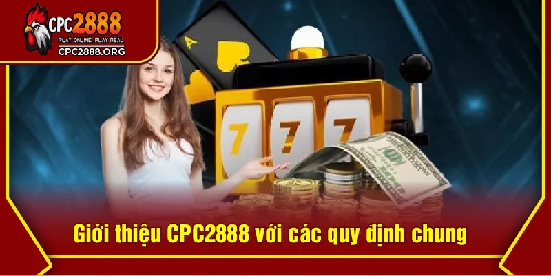 Giới thiệu CPC2888 với các quy định chung