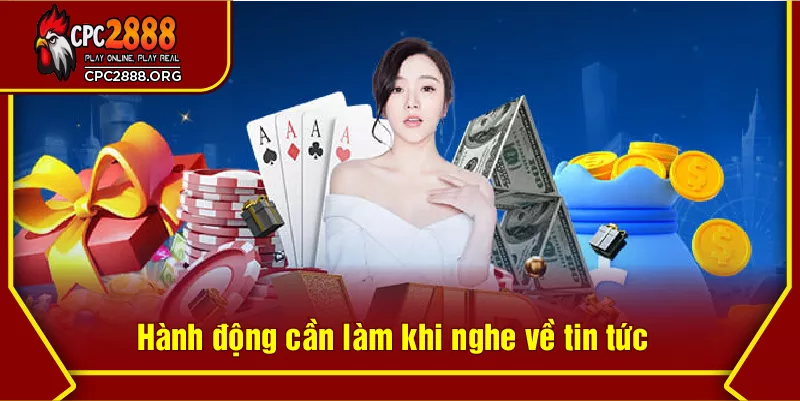Hành động cần làm khi nghe về tin tức