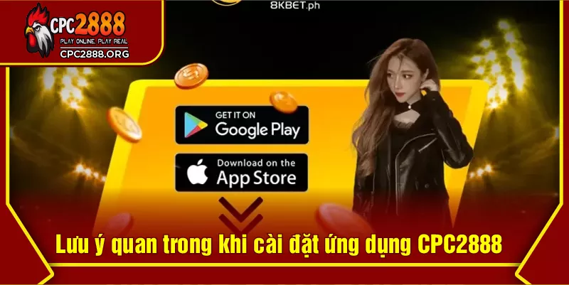 Lưu ý quan trong khi cài đặt ứng dụng CPC2888