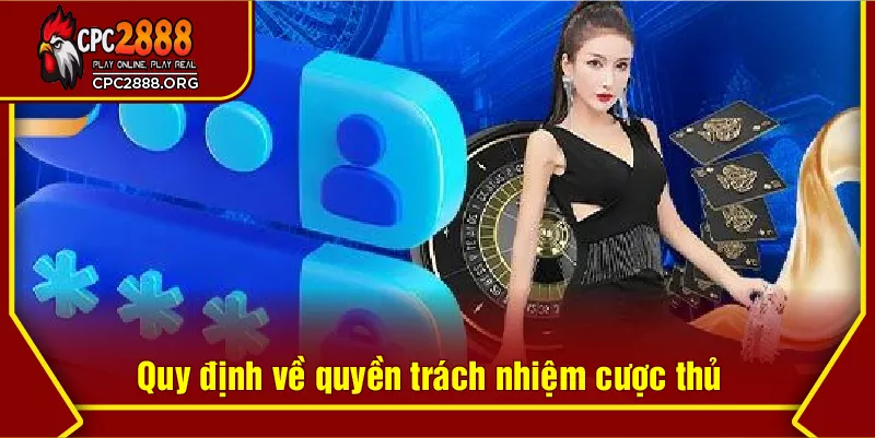 Quy định về quyền trách nhiệm cược thủ